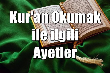 Kur’an Okumak ile İlgili Ayetler